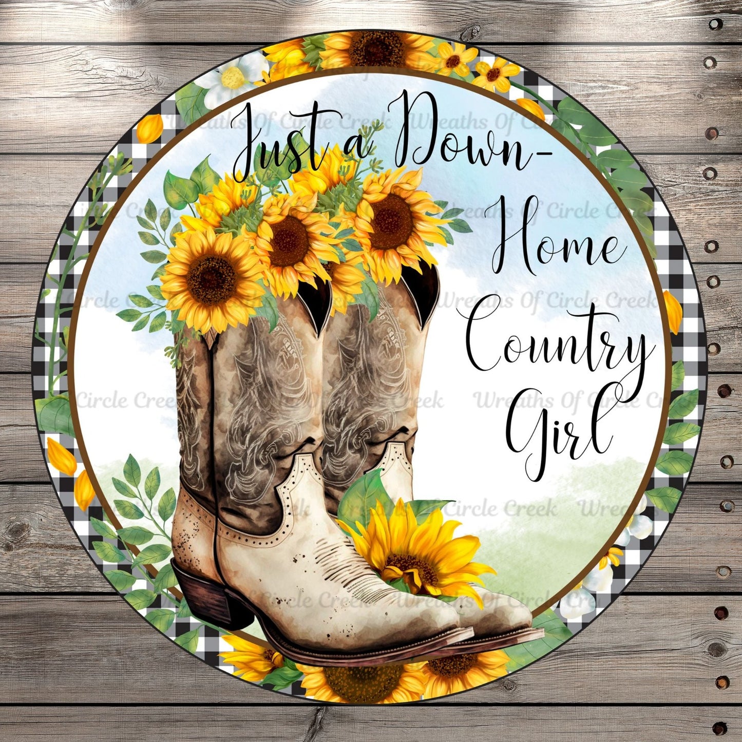 Cowgirl Boots, Sunflowers, Just A Down Home, Country Girl, Round, Light Weight, Metal Wreath Sign, No Holes In Sign