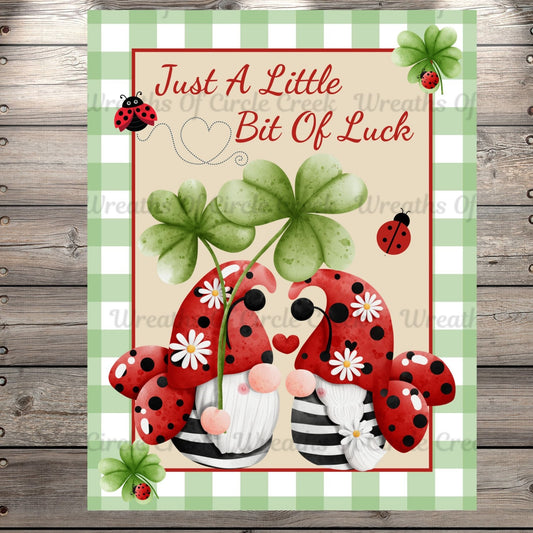 Ladybug Gnomes, Shamrocks, Just A Little Bit Of Luck, Light Weight, Wreath Sign, Metal, No Holes