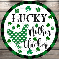 St. Patrick's Hen, Lucky Mother Clucker, Clovers, Plaid Border, Round, Metal Wreath Sign, No Holes