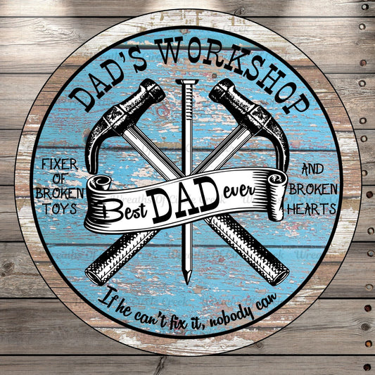 Father's Day, Dad's Workshop, Round, Light Weight, Metal Wreath Sign, No Holes