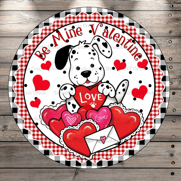 Be Mine, Valentine, Love Puppy, Round Metal, Wreath Sign, No Holes