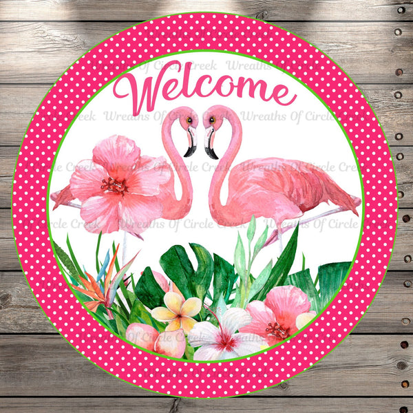 Flamingos, Welcome, Round, Light Weight, Metal Wreath Sign, No Holes