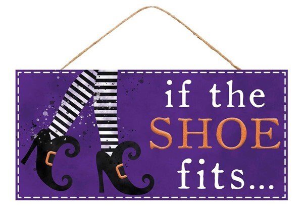If The Shoe Fits, Halloween Witch, MDF Sign, 12.5' L X 6" H, Purple, Black, White, And Orange Glitter, AP8821